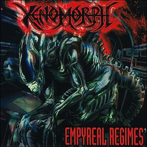 1995. XENOMORPH. Empyreal Regimes