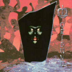 1996, 10. MORIBUND. Oracular Eyes