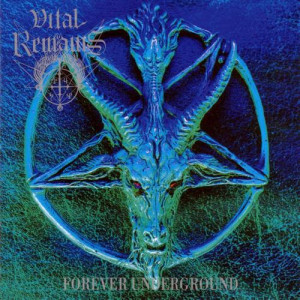 1997, 03, 25. VITAL REMAINS. Forever Underground